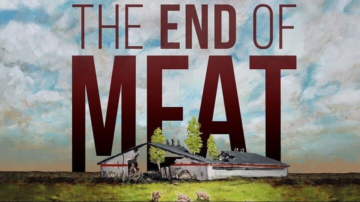 The End of Meat (2017 Documentary)