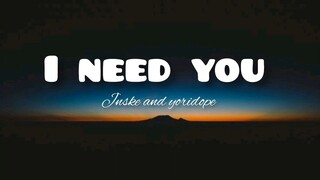 I NEED YOU:JNSKE AND YORIDOPE