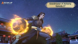 Grandmaster of Alchemy Episode 27 Subtitle Indonesia