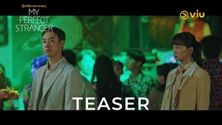 My Perfect Stranger | Viu Original | Teaser