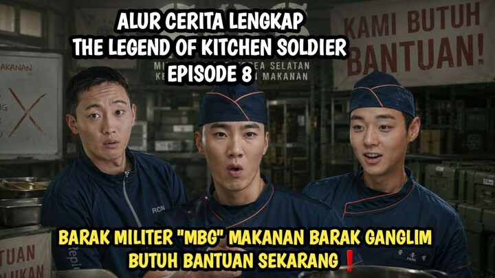 THE LEGEND OF KITCHEN SOLDIER EPISODE 8