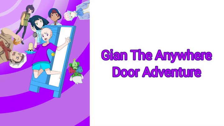 Gian The Anywhere Door Adventure - Episode 1 - Pintu kemana saja berwarna biru