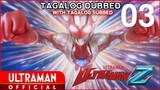Ultraman Z Episode 3 - Tagalog Dubbed (With Tagalog Subbed)