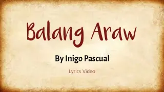 Balang Araw - Inigo Pascual ðŸŽµ