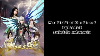 Martial Soul Continent Episode 5 Subtitle Indonesia