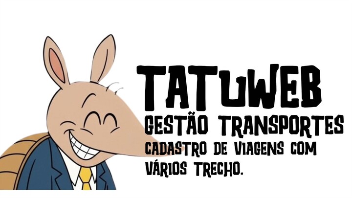 CADASTRO DE VIAGENS COM VARIOS TRECHOS - Gestão Transportes #TATUERP