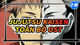 [Jujutsu Kaisen] Toàn Bộ OST_19
