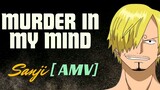 Murder in my mind | Sanji Fight [AMV]