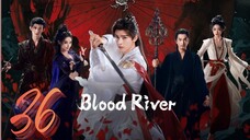 𝔹ℝ; 𝔗𝔞𝔩𝔢𝔰 𝔬𝔣 𝔇𝔞𝔯𝔨 ℜ𝔦𝔳𝔢𝔯 - Episode 36 [Eng Sub]