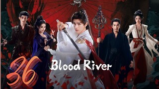 𝔹ℝ; 𝔗𝔞𝔩𝔢𝔰 𝔬𝔣 𝔇𝔞𝔯𝔨 ℜ𝔦𝔳𝔢𝔯 - Episode 36 [Eng Sub]