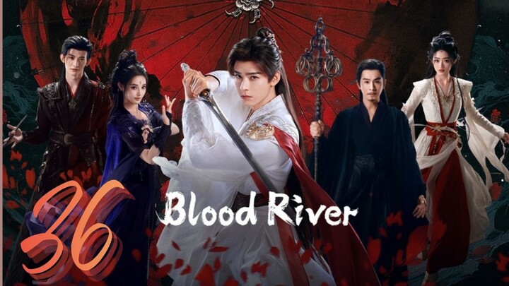 𝔹ℝ; 𝔗𝔞𝔩𝔢𝔰 𝔬𝔣 𝔇𝔞𝔯𝔨 ℜ𝔦𝔳𝔢𝔯 - Episode 36 [Eng Sub]