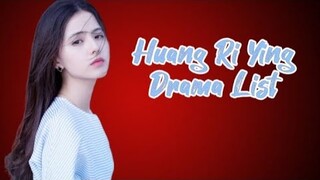 黄日莹 List of Huang Ri Ying Dramas from 2017 to 2023