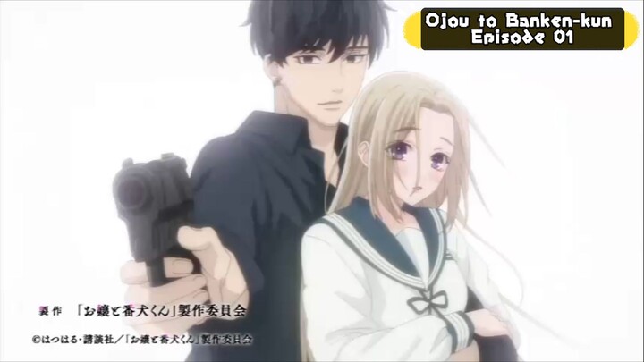 Ojou to Banken-kun Episode 01