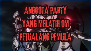 INILAH PARTY YANG MELATIH OM PETUALANG NEWBIE MENJADI TIDAK TERKALAHKAN