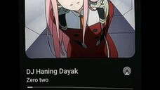 DJ Haning Dayak version Zero Two