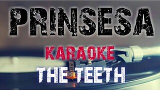 PRINSESA - THE TEETH (KARAOKE VERSION)