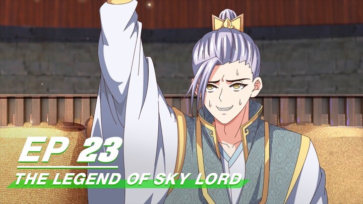 [Multi-sub] The Legend of Sky Lord Episode 23 | 神武天尊 | iQiyi