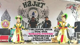 GERAKAN TARI JAIPONG UNTUK ANAK ANAK "RONGGENG NYENTRIK" PERFORMANCE BY SANGGAR TARI YS PRODUCTIONS