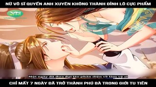 Review Truyện: Nữ võ sĩ quyền anh xuyên không thành đỉnh lô cực phẩm, chỉ mất 7 ngày đã trở thành