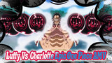 Gear Four Luffy Vs. Charlotte Cracker Epic Fight! | Epic AMV