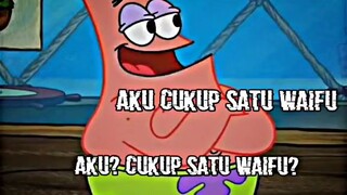 Kagak cukup satu waifu🗿