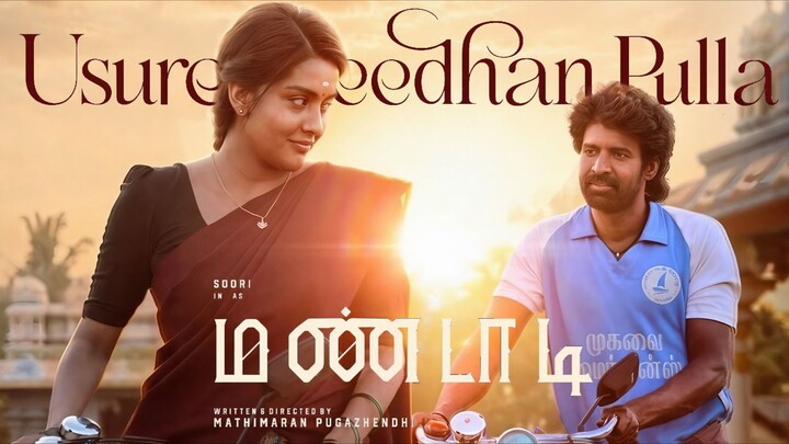 Mandaadi (2026) Usurey Neethan Pulla - Video Song Tamil 4K - Soori, Mahima, GV Prakash, Mathimaran