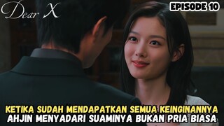 DEAR X EPISODE 10 SUB INDO