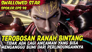 EPISODE 98 SPOILER | SWALLOWED STAR | TEREBOSAN RANAH BINTANG AKHIRNYA LUO FENG BERHASIL