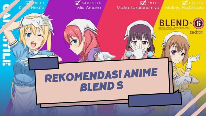 Rekomendasi anime Blend S