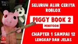 SELURUH ALUR CERITA GAME PIGGY BOOK 2 ROBLOX !!! - Roblox Indonesia