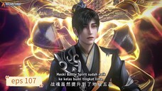 Peerless Battle Spirit eps 107 sub indo