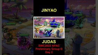 SWC2022 APAC Preliminary Group D Day 2 JINYAO VS JUDAS