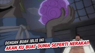 INI DIA BUAH IBLIS PALING BERBAHAYA DI DUNIA ONE PIECE!! ONE PIECE