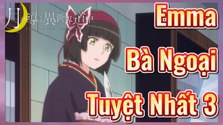 Emma Bà Ngoại Tuyệt Nhất 3