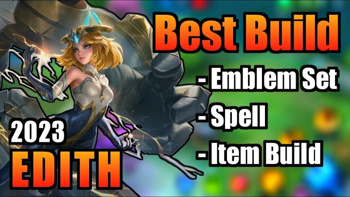 EDITH BEST BUILD 2023 | TOP 1 GLOBAL EDITH BUILD | EDITH - MOBILE LEGENDS | MLBB