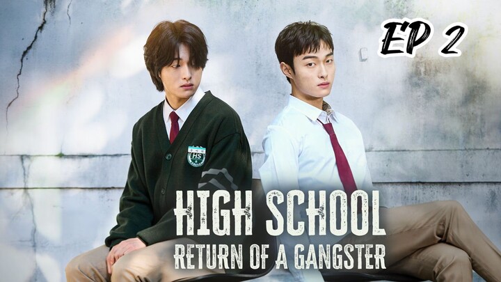 High School Return of a Gangster Episode 2 Eng Sub (2024)