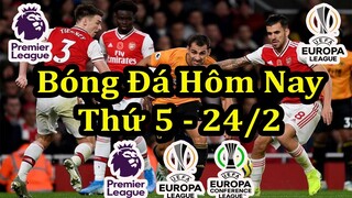 Lịch Thi Đấu Bóng Đá Hôm Nay 24/2 - Đấu Bù Ngoại Hạng Anh & Europa League - Thông Tin Trận Đấu