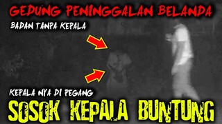 🔴 HANTU GUNDUL PECENGIS DI GEDUNG PENINGGALAN BELANDA