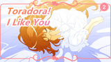 [Toradora!/Healing] I Like You - Nandomo_2