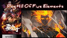 Pog Hill Of Five Elements episode 2