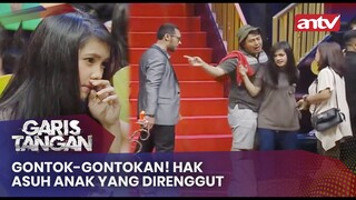 Gontok-gontokan! Hak Asuh Anak Yang Direnggut | Garis Tangan ANTV | Eps 99 (2/4)