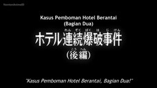Detektif Conan Eps 1203: ᴋᴀsᴜs ᴘᴇɴɢᴇʙᴏᴍᴀɴ ʜᴏᴛᴇʟ ʙᴇʀᴀɴᴛᴀɪ (ʙᴀɢɪᴀɴ 𝟸)