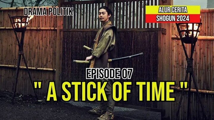 Shogun 2024 | Alur Cerita | Episode 07 | Waktu Sebatang Dupa