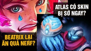 MLBB | Update: BEATRIX Lại NERF Khẩu Shotgun và Ngắm??? Atlas Vừa Có Skin Cái Bị Sờ Ngay! | Tốp Mỡ