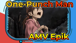 One-Punch Man
AMV Epik