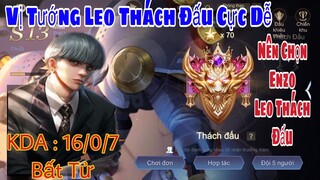 Nên Chọn Enzo Leo Thách Đấu Vì Nó Rất Mạnh Ỡ Mùa 13 Này