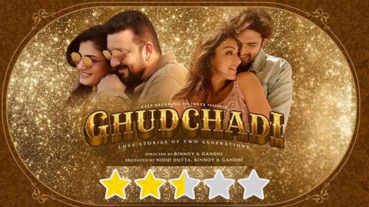 Ghudchadi - 2024 - Sanjay Dutt, Raveena Tandon, Parth Samthaan, Khushalii Kumar, Aruna Irani