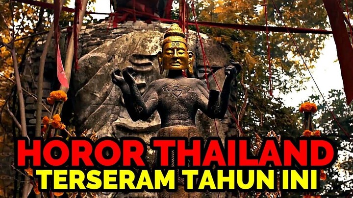 INILAH FILM HOROR THAILAND PALING MENGERIKAN TAHUN INI !!