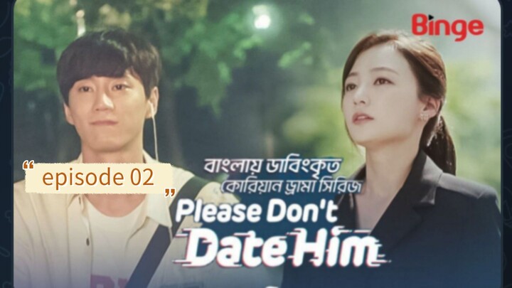 Please don't date him [Bangla dubbed] episodes 02 [Korean drama]