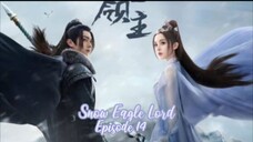 Snow Eagle Lord Episode 14